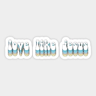 love like jesus groovy Sticker